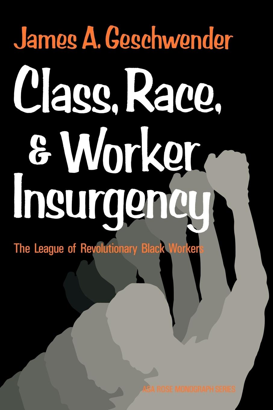 Class, Race, and Worker Insurgency