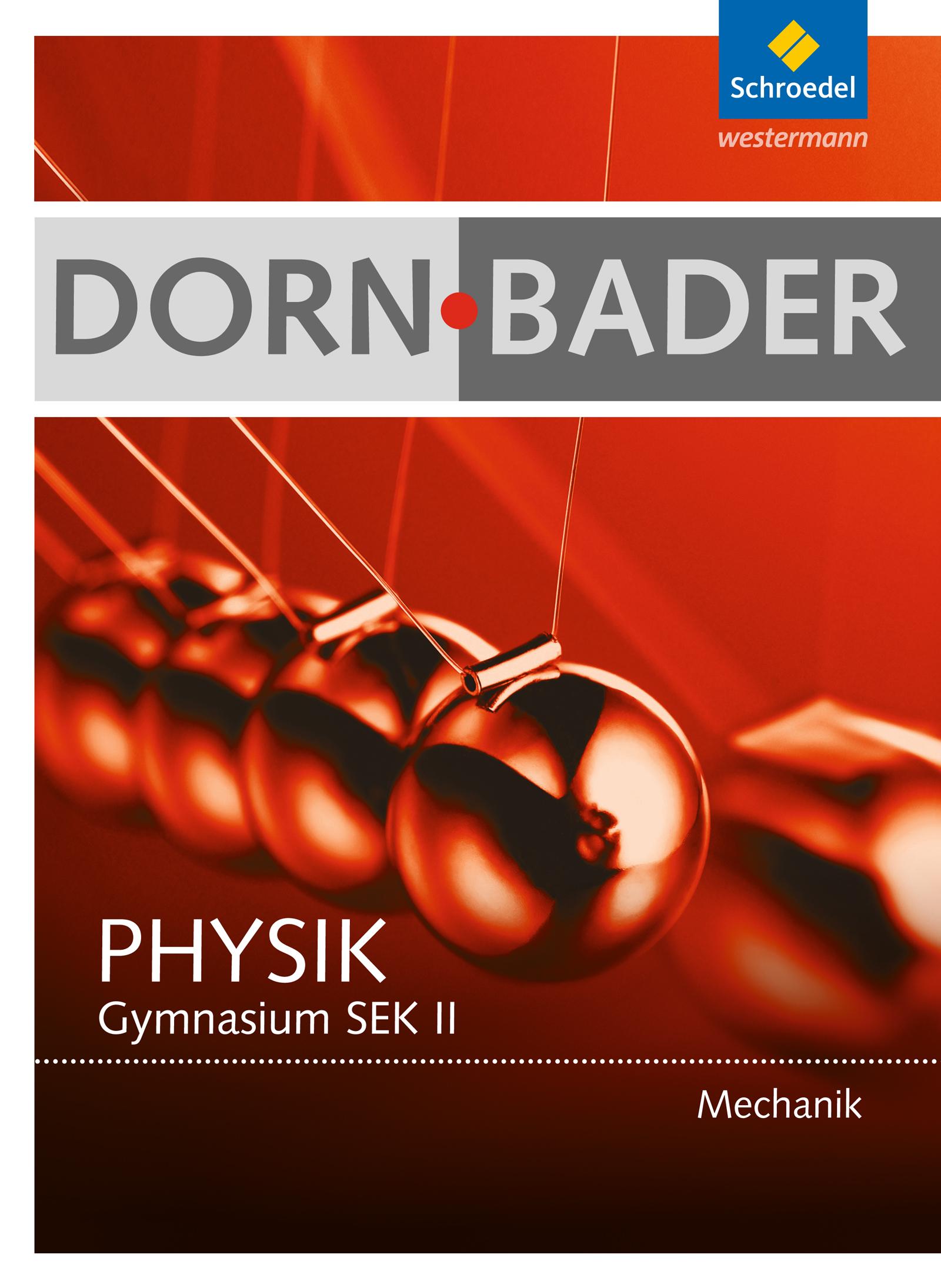 Dorn-Bader Physik. Schulbuch. Mechanik