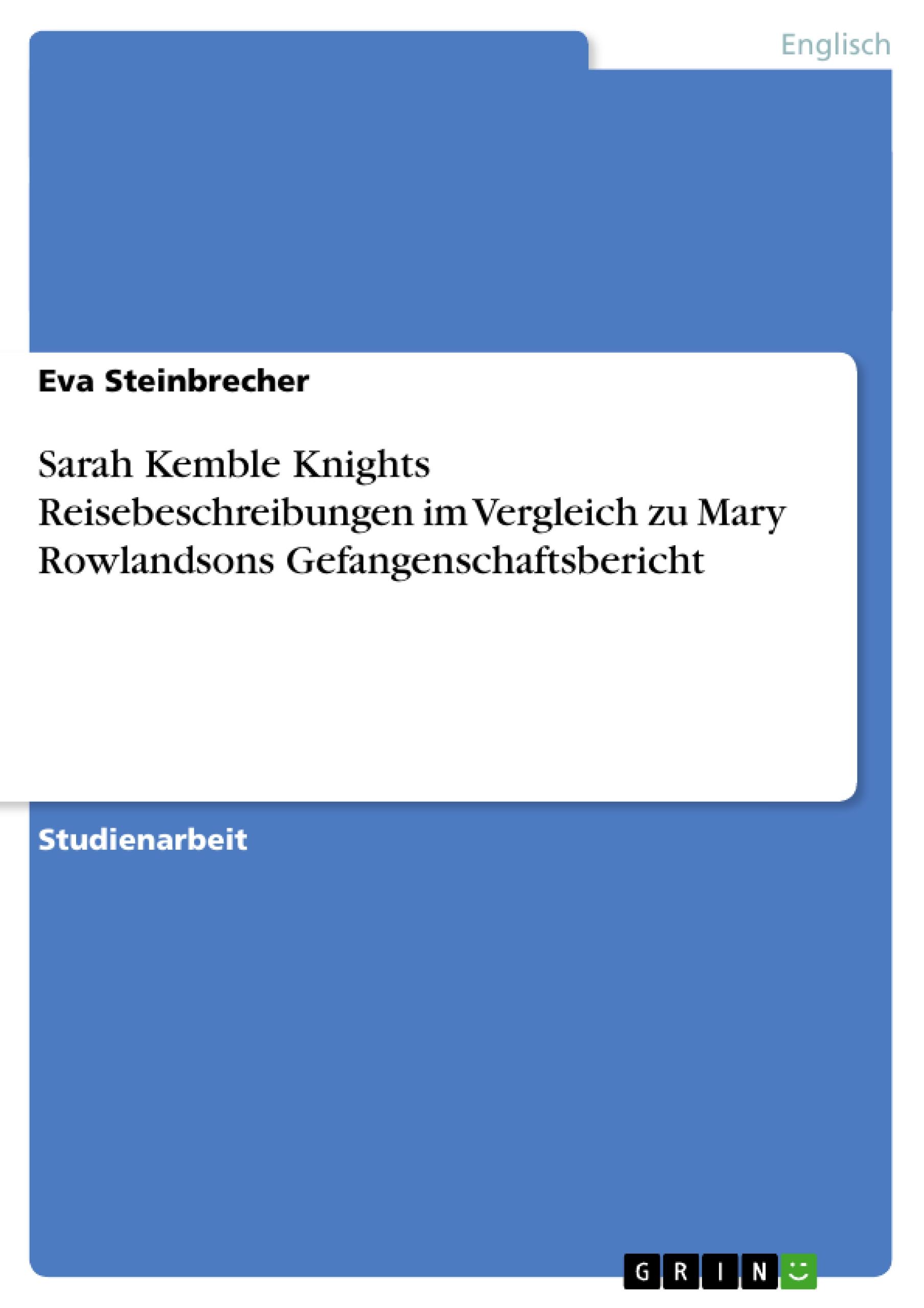 Sarah Kemble Knights Reisebeschreibungen im Vergleich zu Mary Rowlandsons Gefangenschaftsbericht