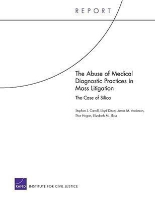 The Abuse of Medical Diagnostic Practices in Mass Litigation