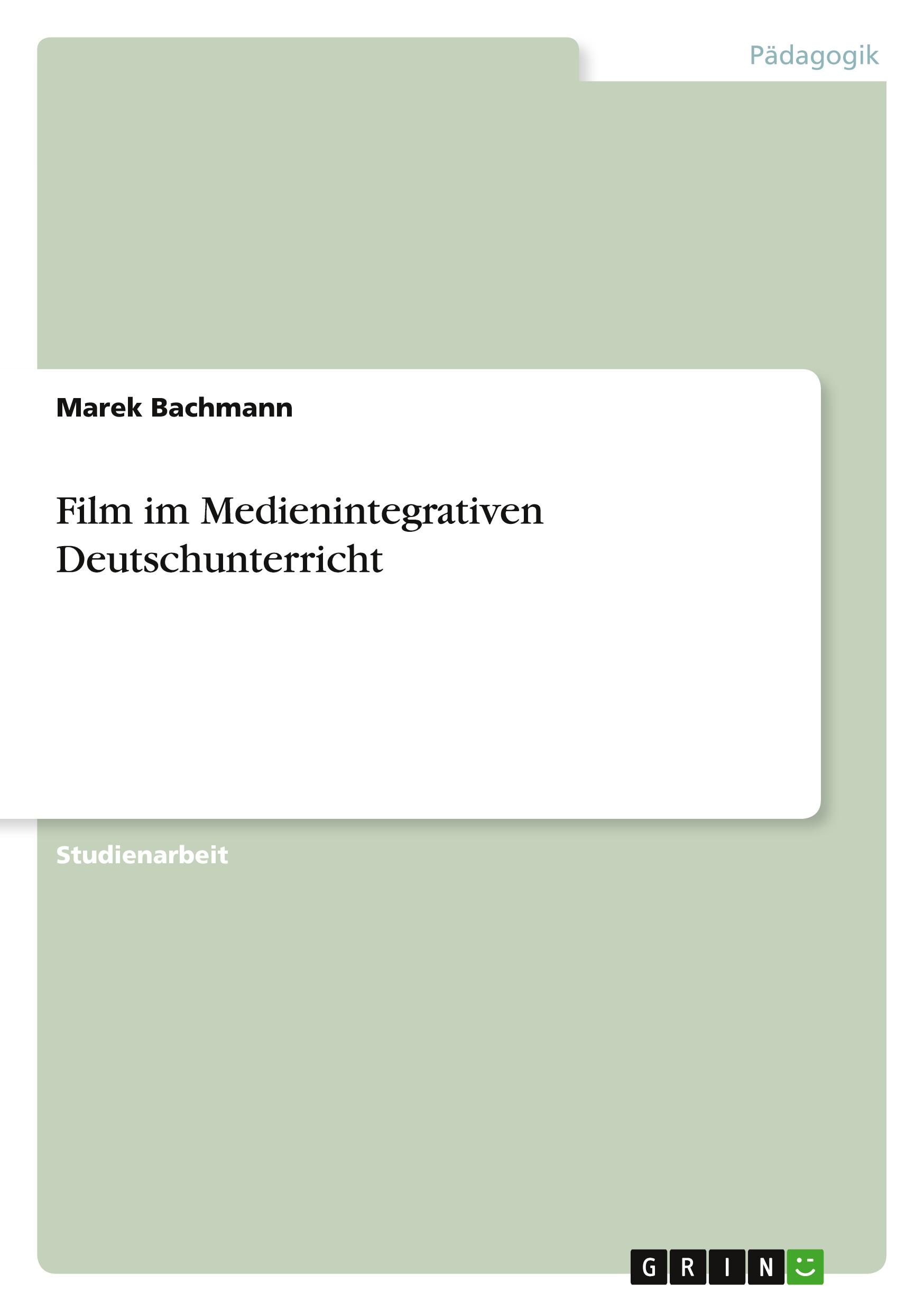 Film im Medienintegrativen Deutschunterricht