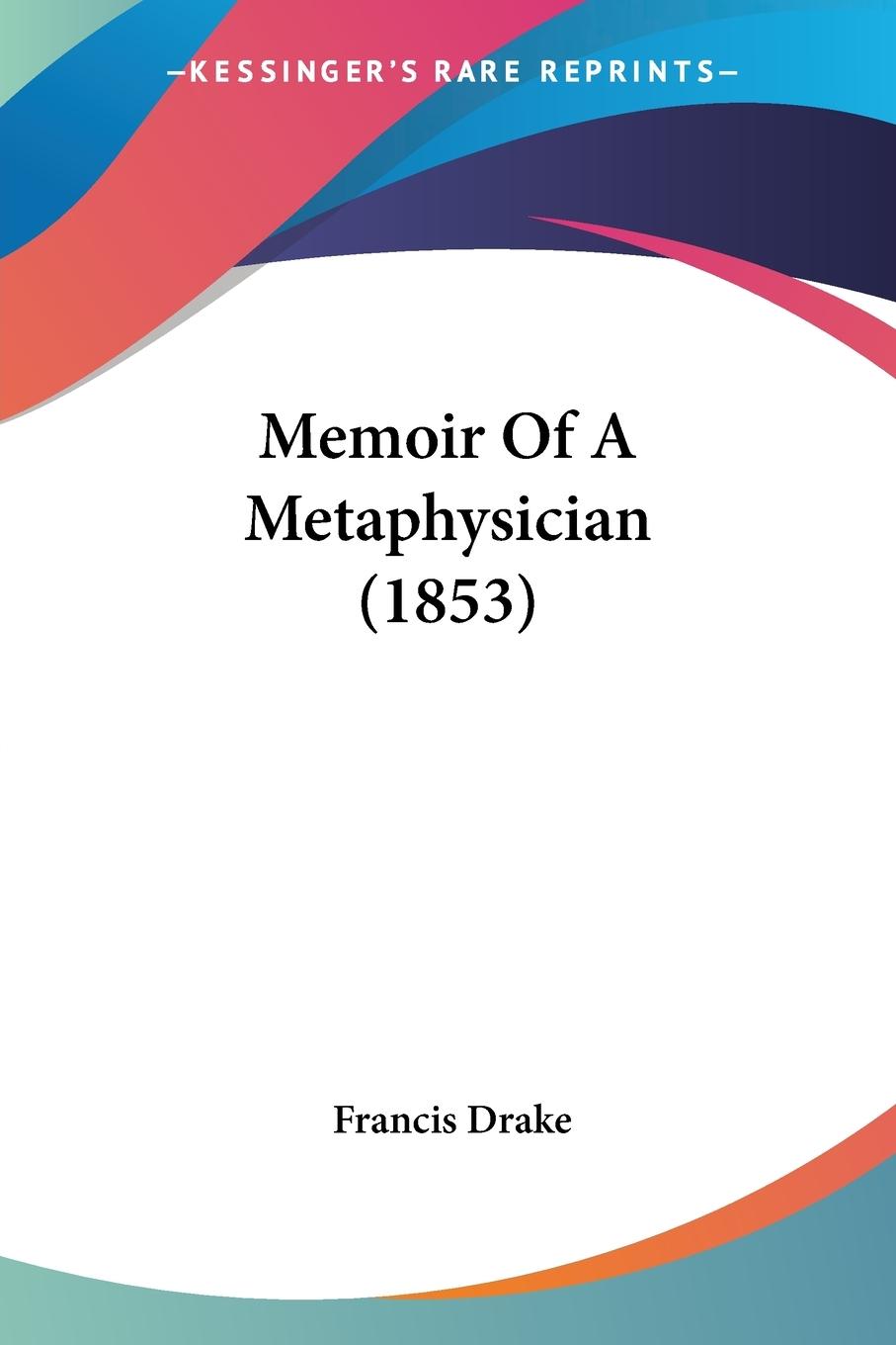 Memoir Of A Metaphysician (1853)