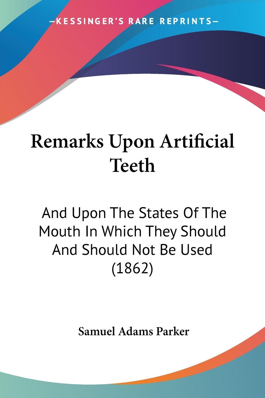 Remarks Upon Artificial Teeth