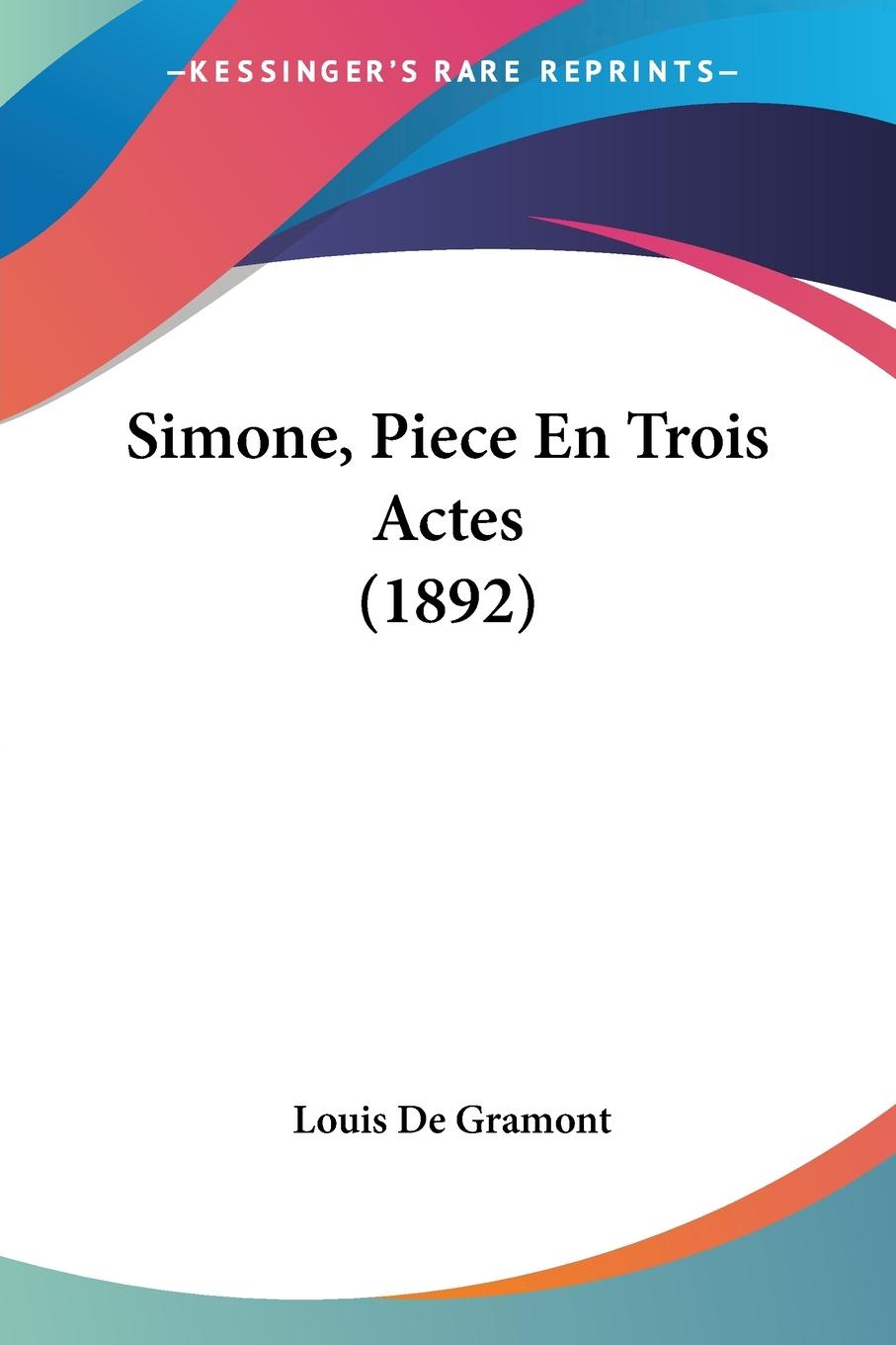 Simone, Piece En Trois Actes (1892)