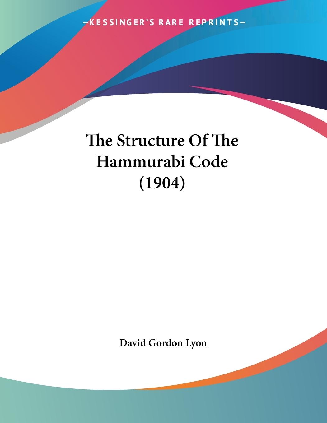 The Structure Of The Hammurabi Code (1904)