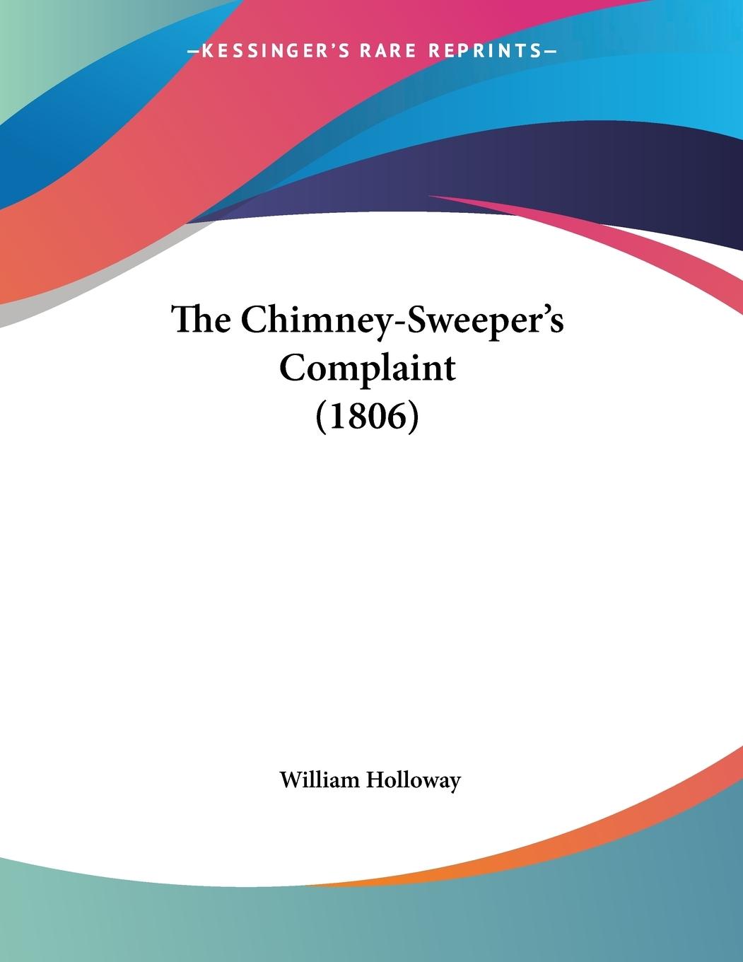 The Chimney-Sweeper's Complaint (1806)