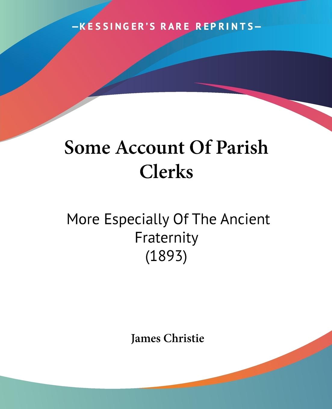 Some Account Of Parish Clerks