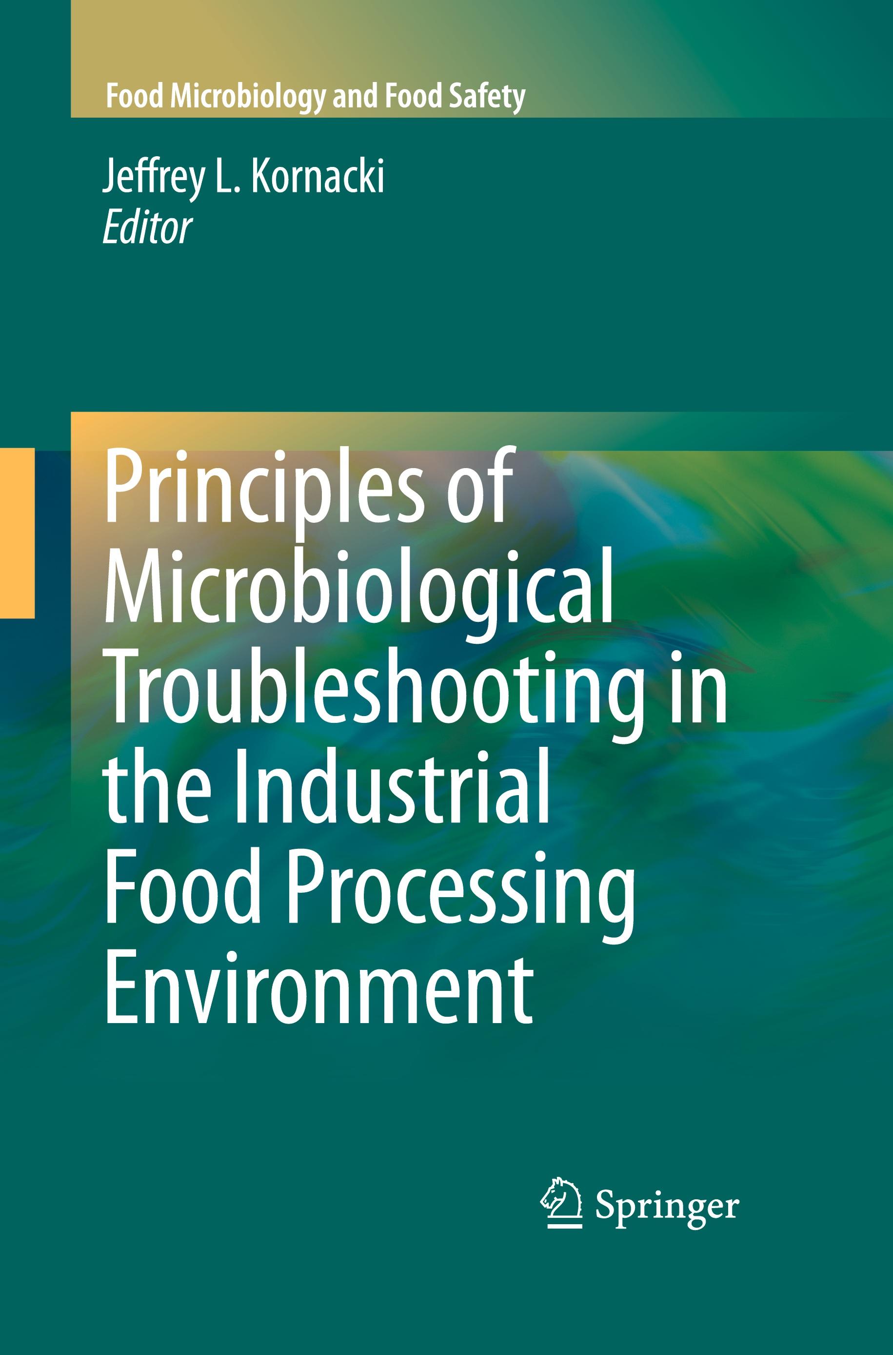 Principles of Microbiological Troubleshooting in the Industrial Food Processing Environment