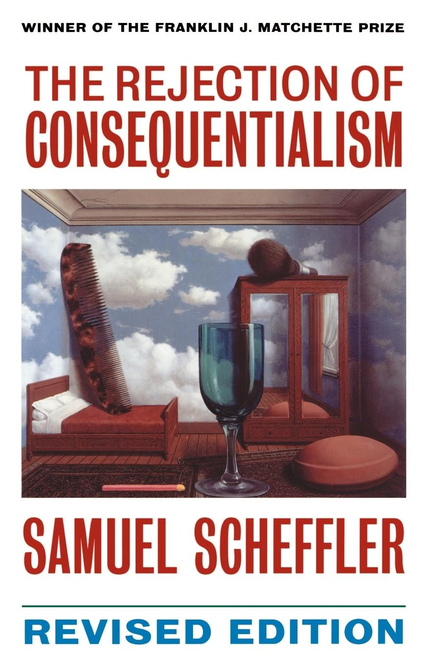 The Rejection of Consequentialism