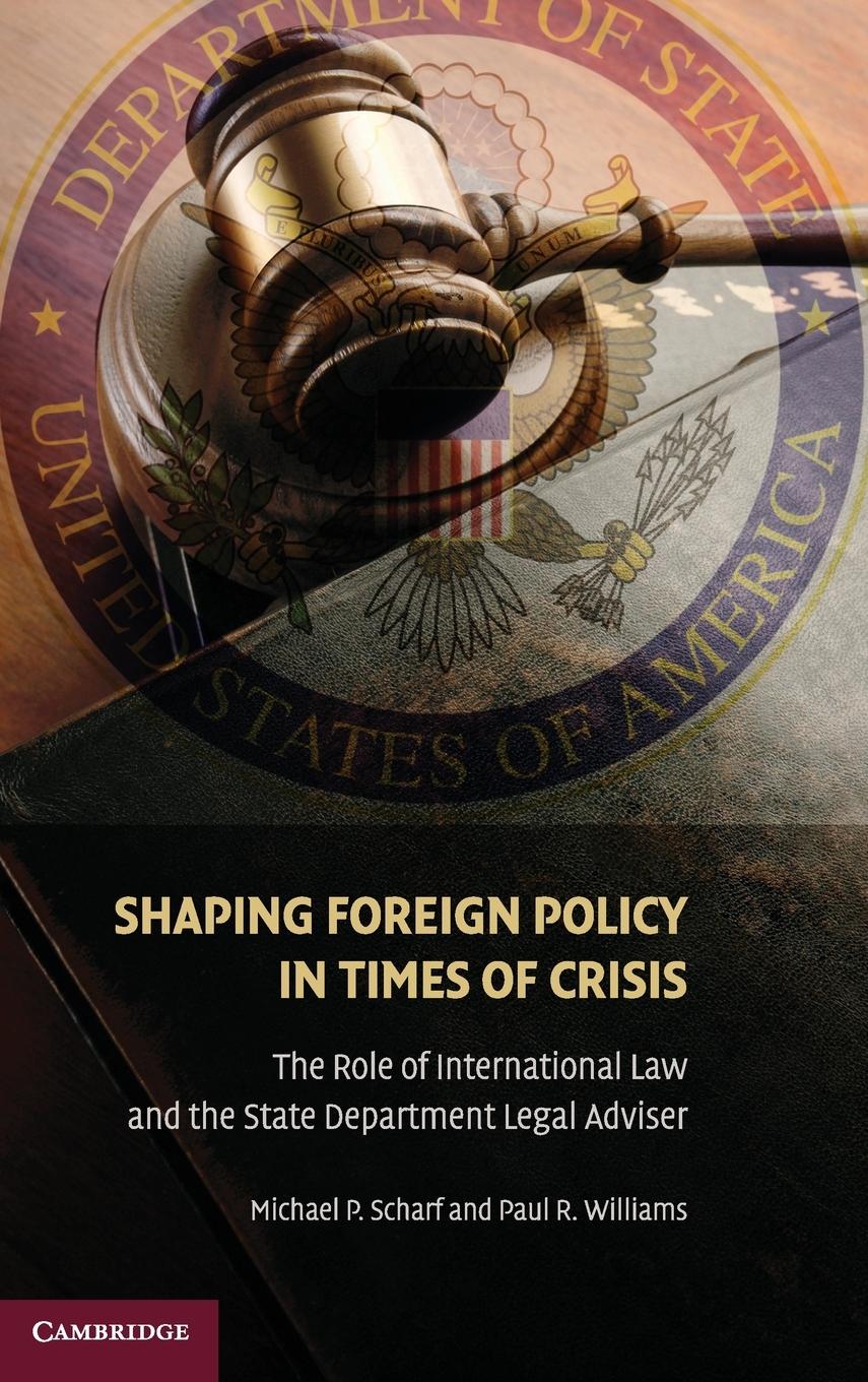 Shaping Foreign Policy in Times of Crisis