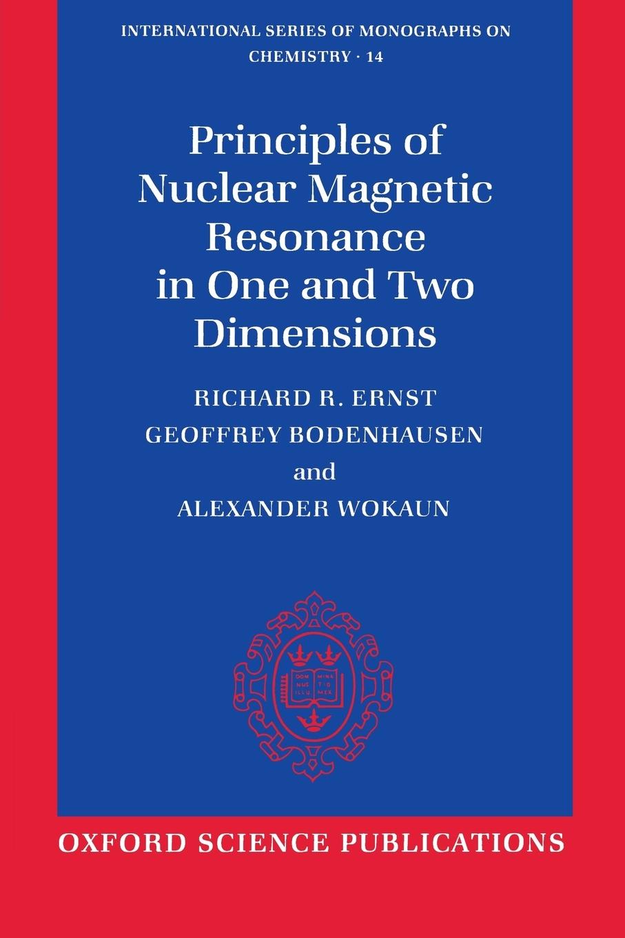 Principles of Nuclear Magnetic Resonance in One and Two Dimensions