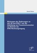 Wirkungen der Änderungen an IAS 39 und IFRS 7 auf die Abbildung von Finanzinstrumenten im Rahmen der IFRS-Rechnungslegung