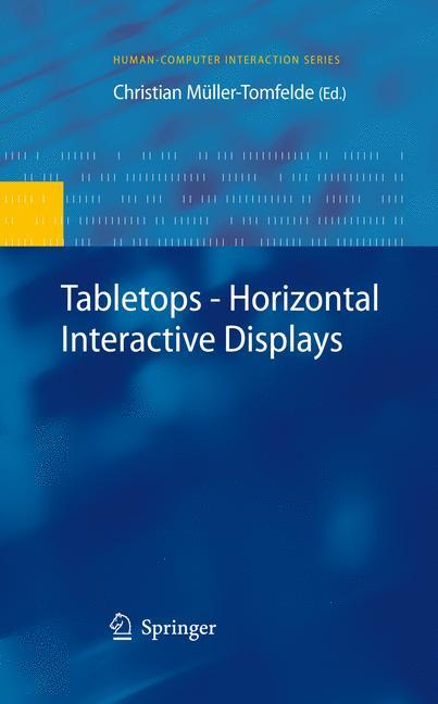 Tabletops - Horizontal Interactive Displays