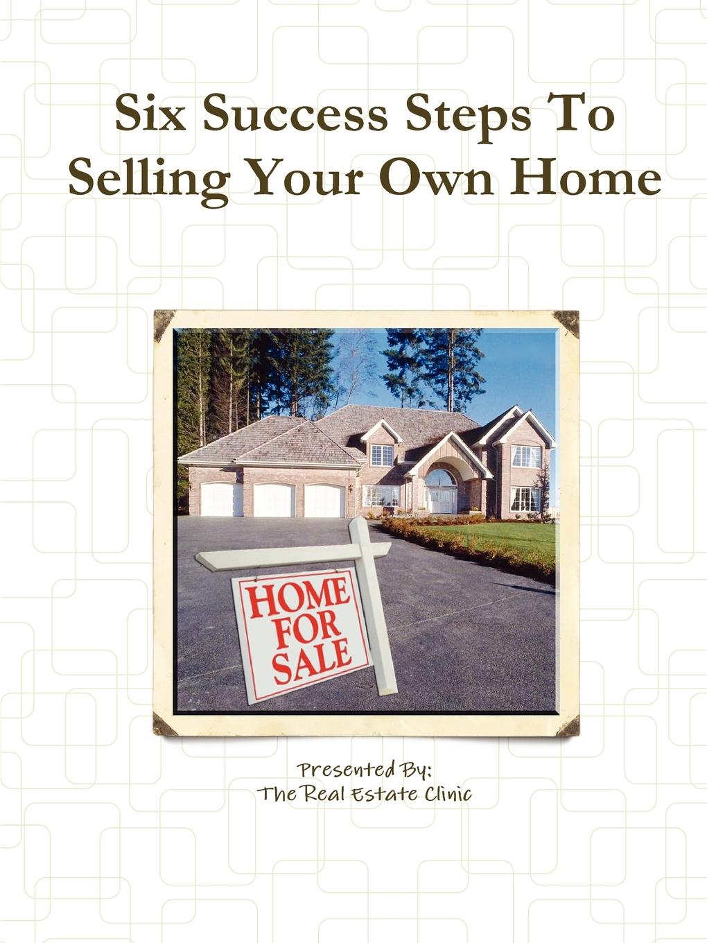 Six Success Steps To Selling Your Own Home