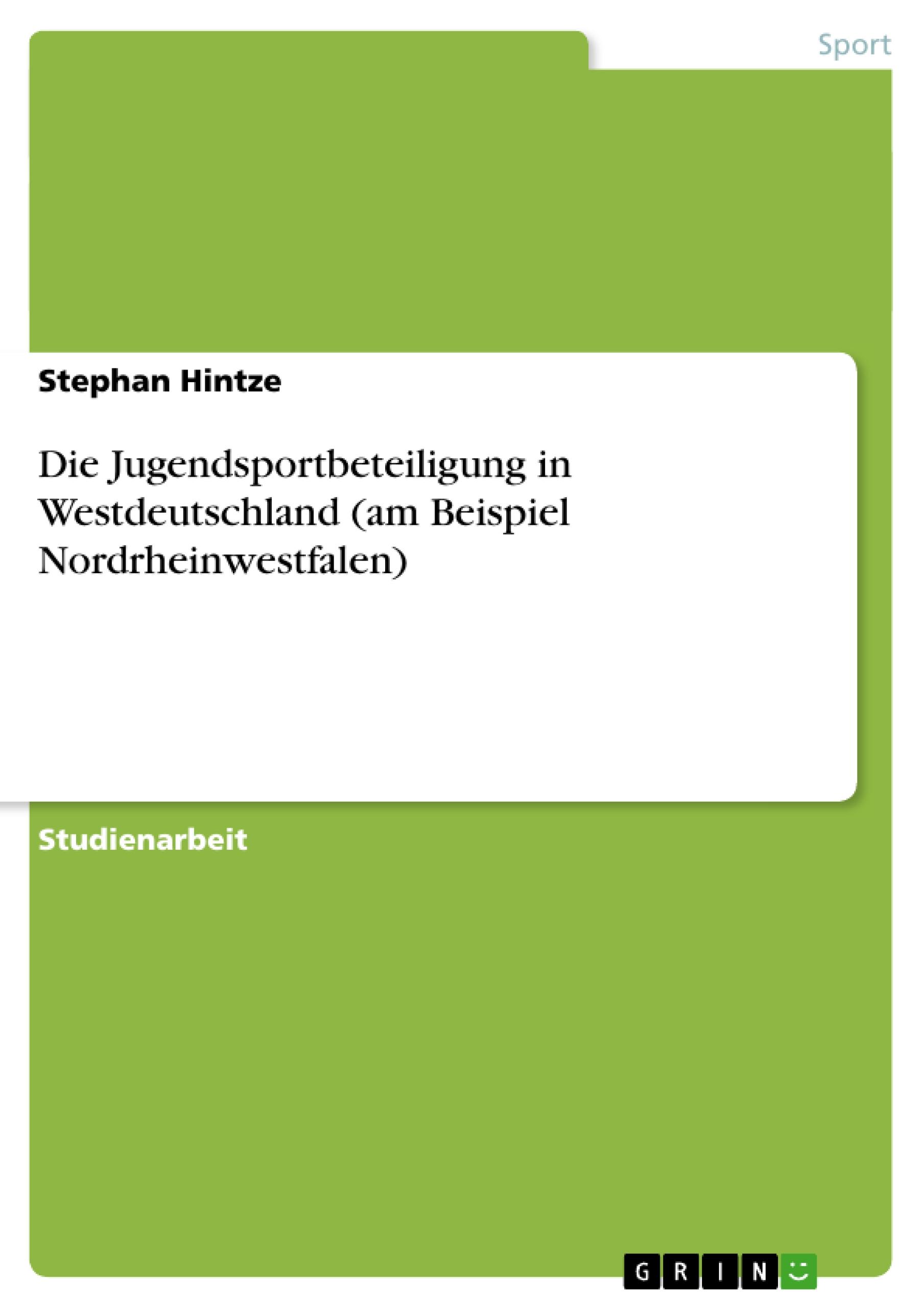 Die Jugendsportbeteiligung in Westdeutschland (am Beispiel Nordrheinwestfalen)