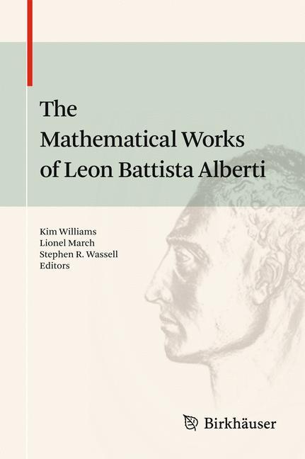 The Mathematical Works of Leon Battista Alberti