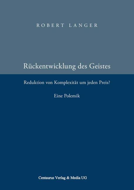 Die Rückentwicklung des Geistes