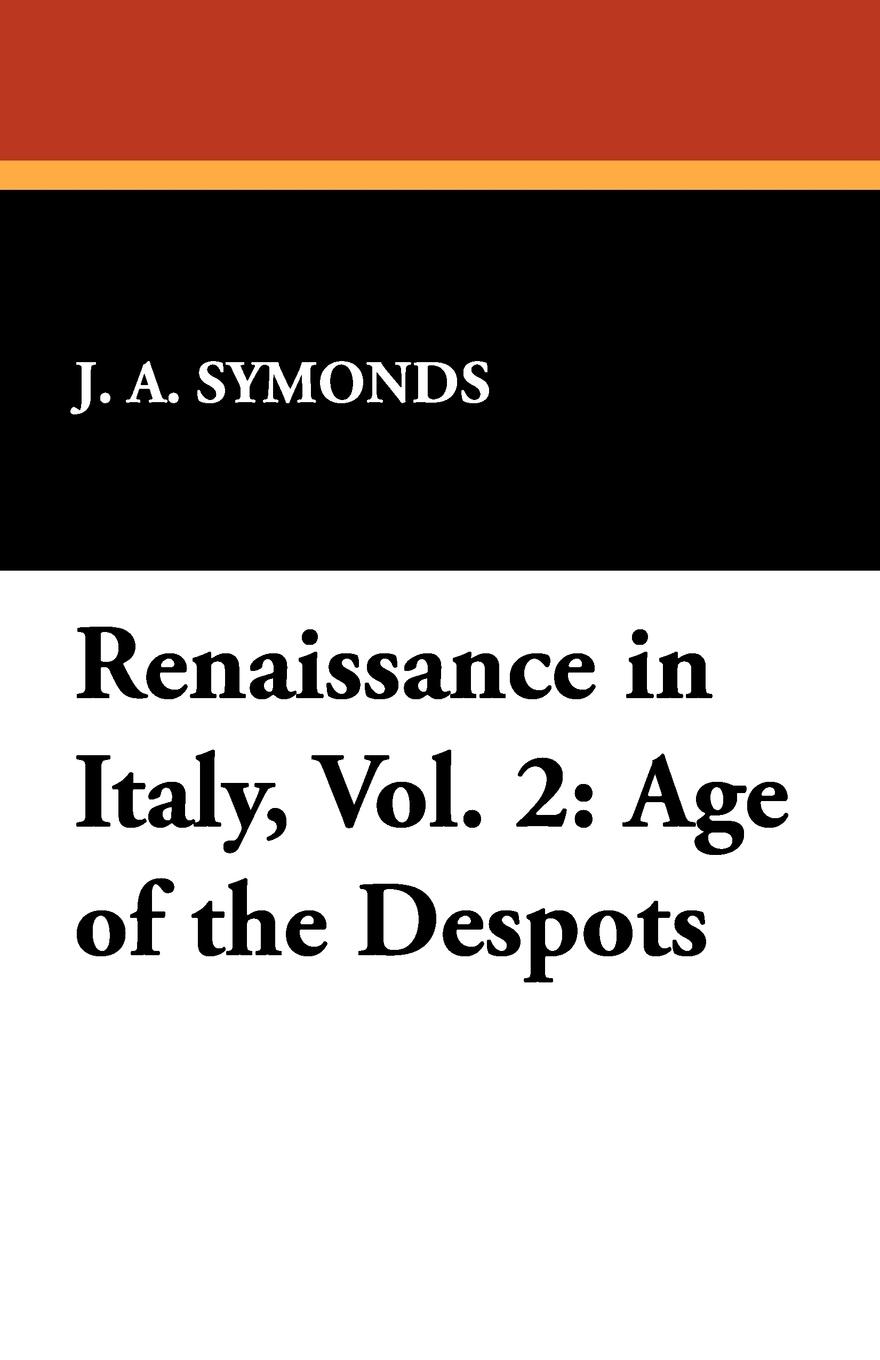 Renaissance in Italy, Vol. 2