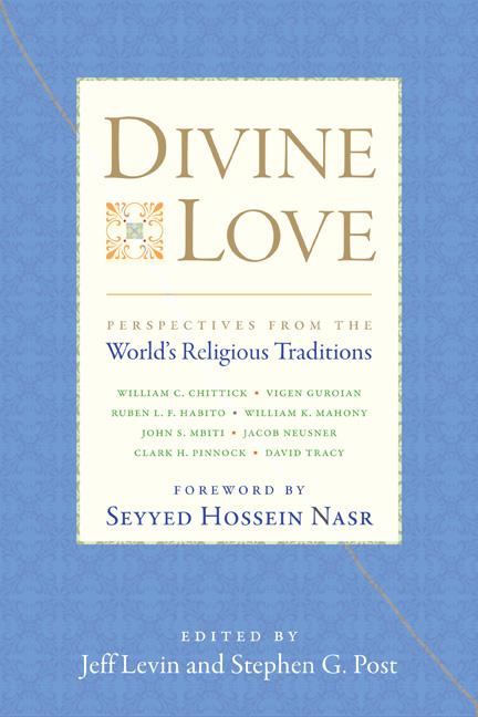 Divine Love: Perspectives from the World's Religious Traditions