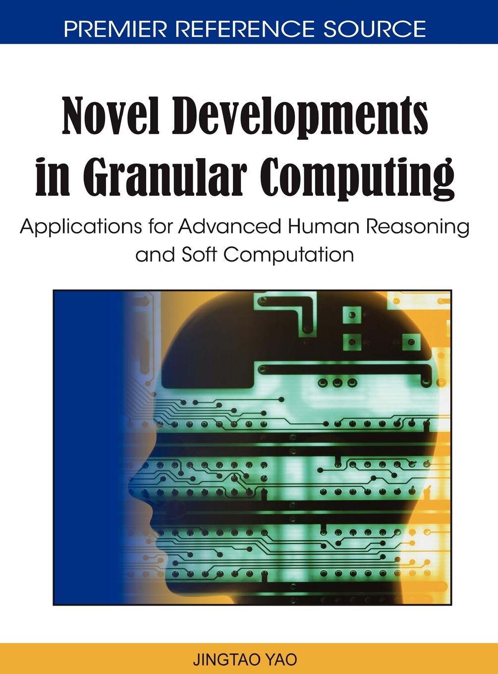 Novel Developments in Granular Computing