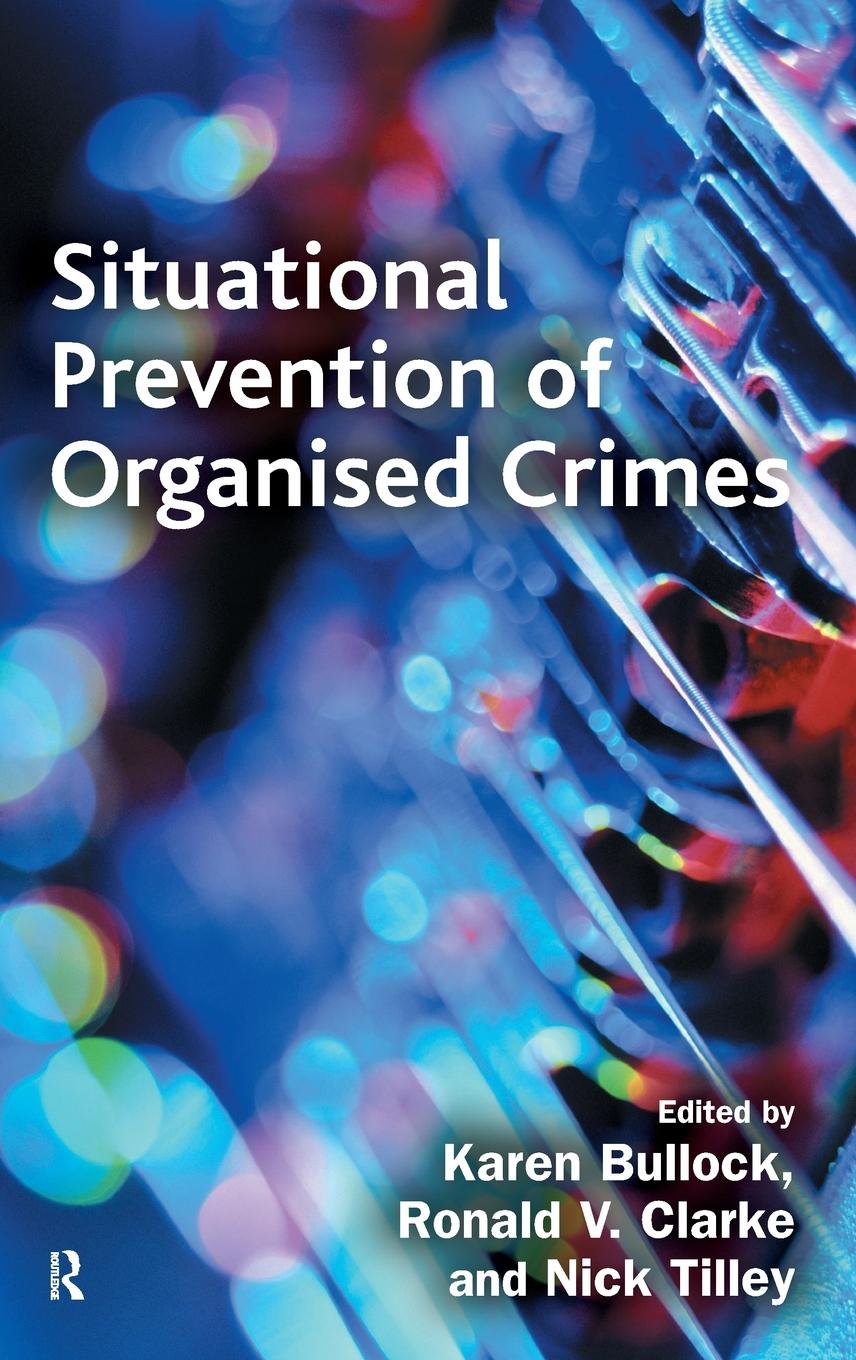 Situational Prevention of Organised Crimes