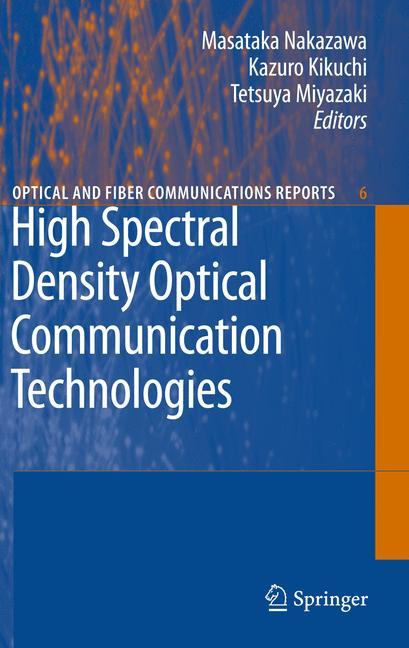 High Spectral Density Optical Communication Technologies