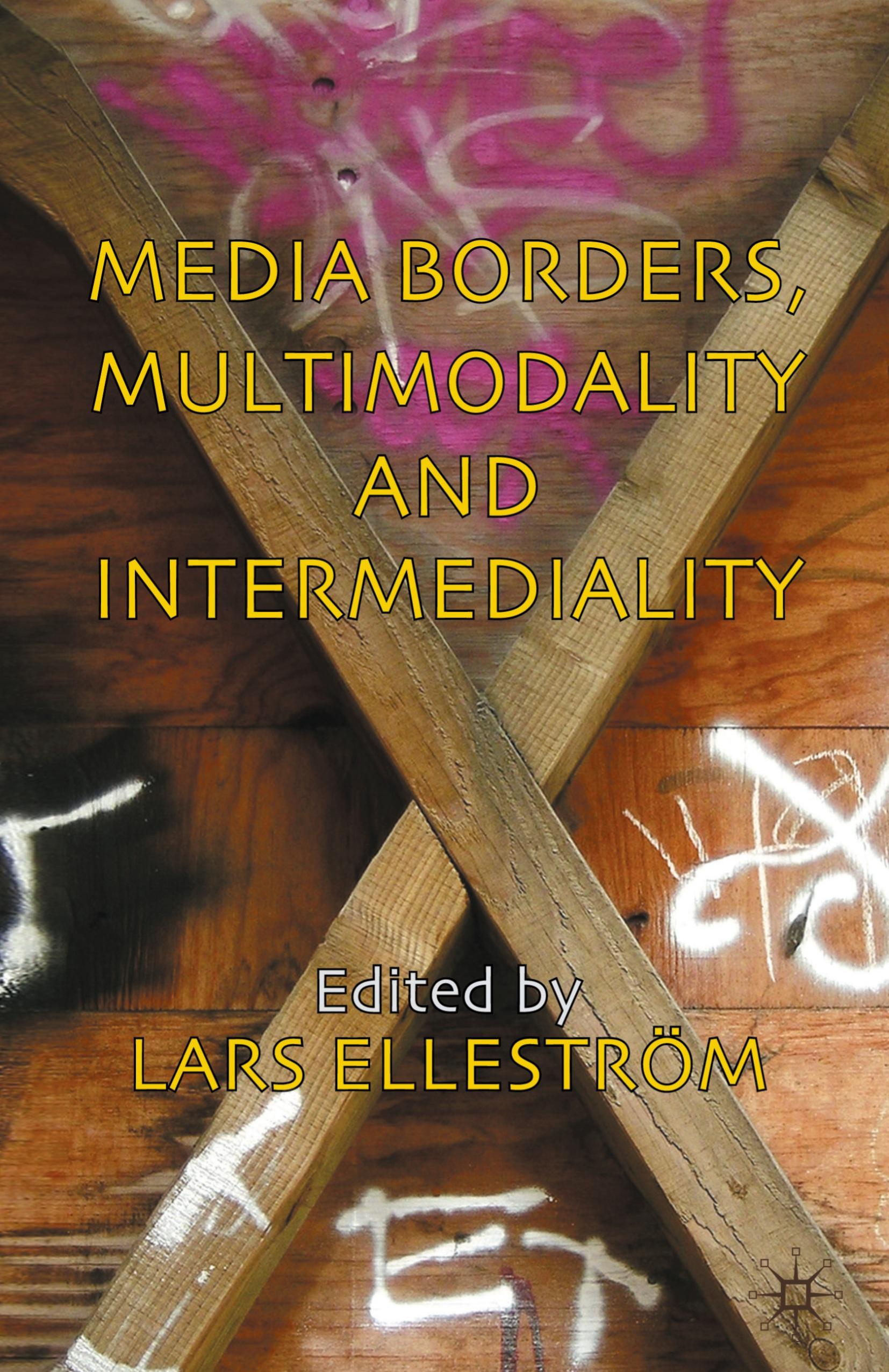 Media Borders, Multimodality and Intermediality