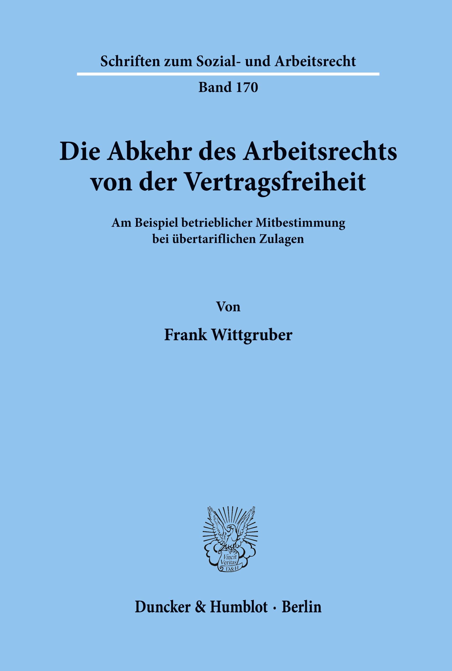 Die Abkehr des Arbeitsrechts von der Vertragsfreiheit