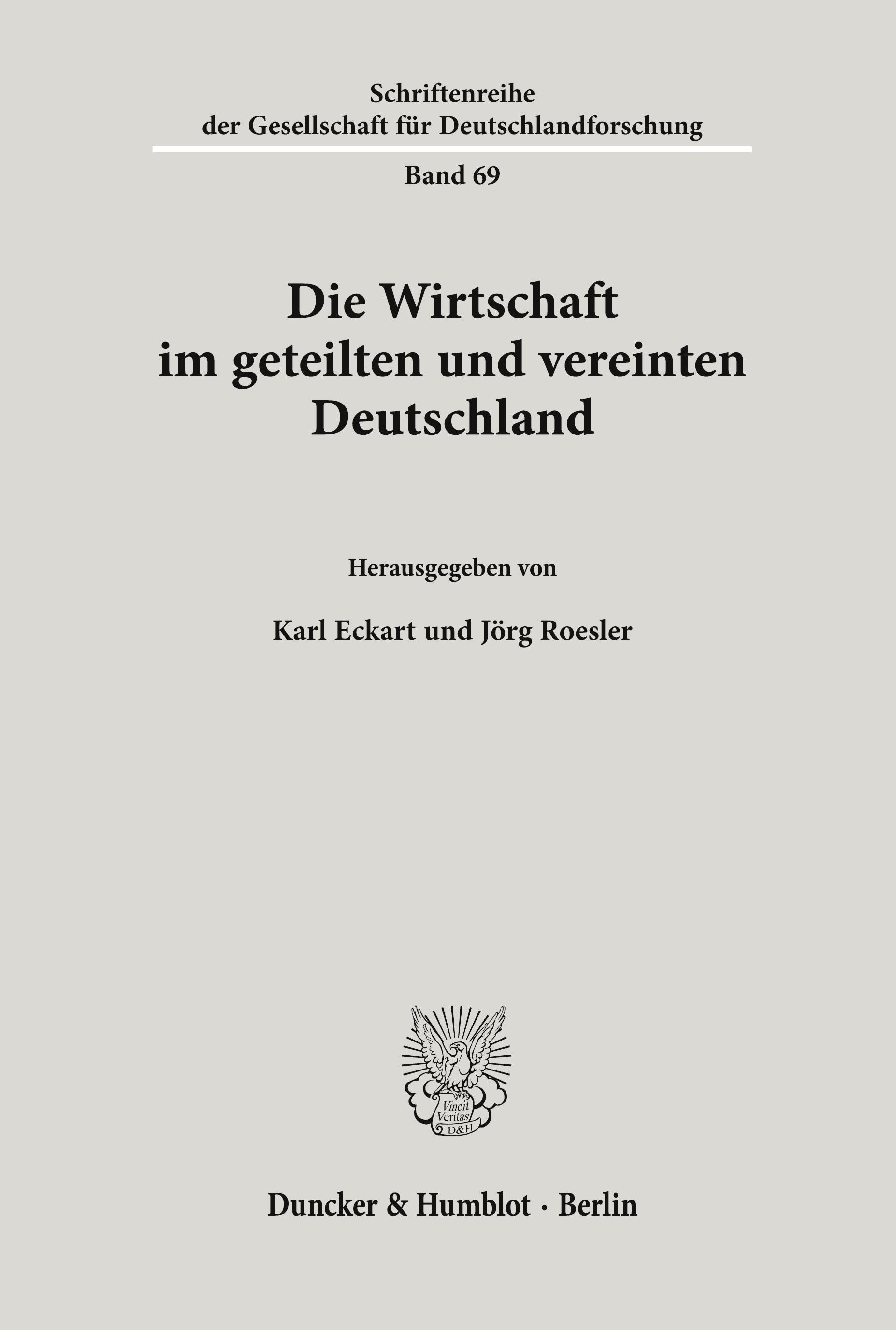 Die Wirtschaft im geteilten und vereinten Deutschland.