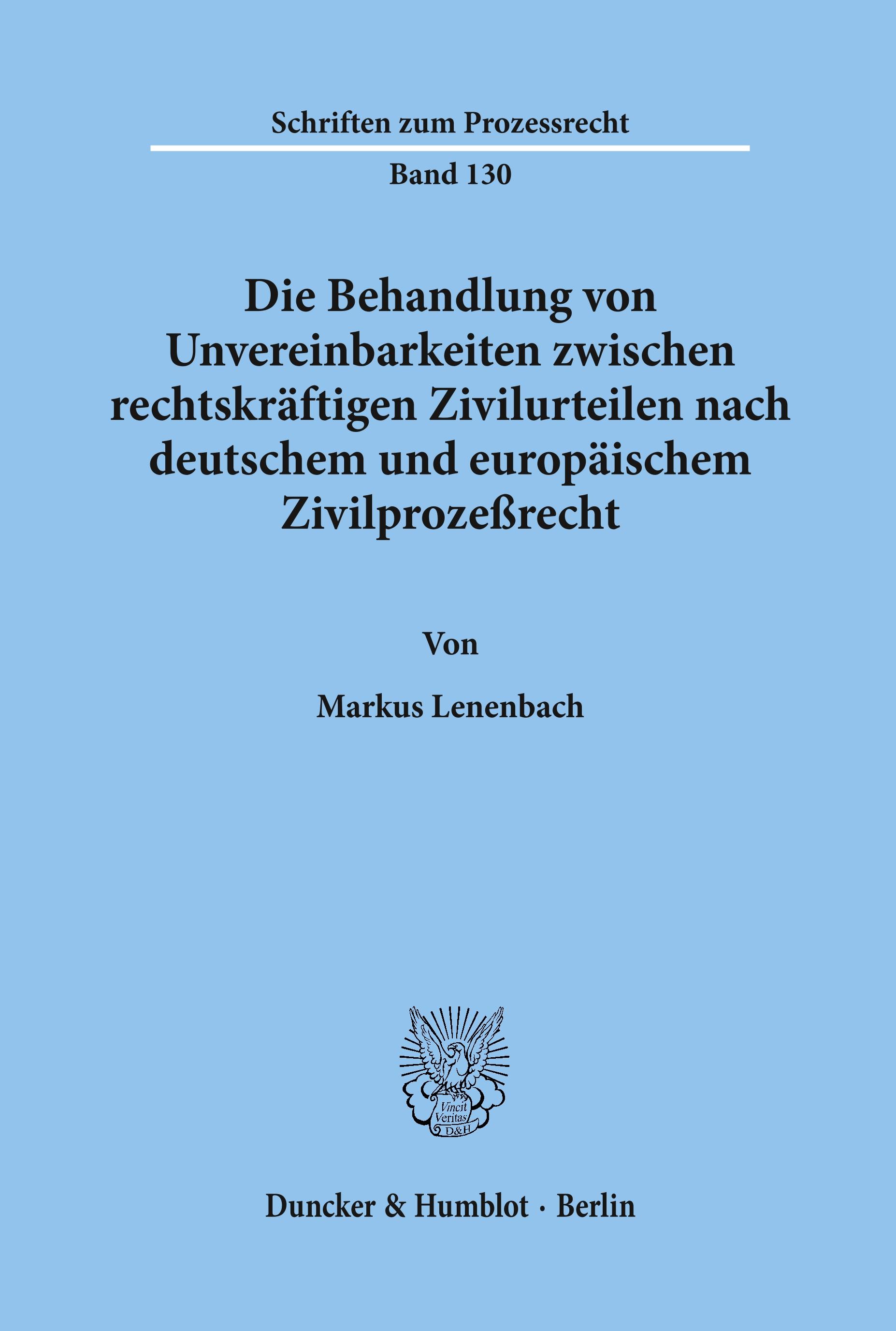 Die Behandlung von Unvereinbarkeiten zwischen rechtskräftigen Zivilurteilen nach deutschem und europäischem Zivilprozeßrecht.