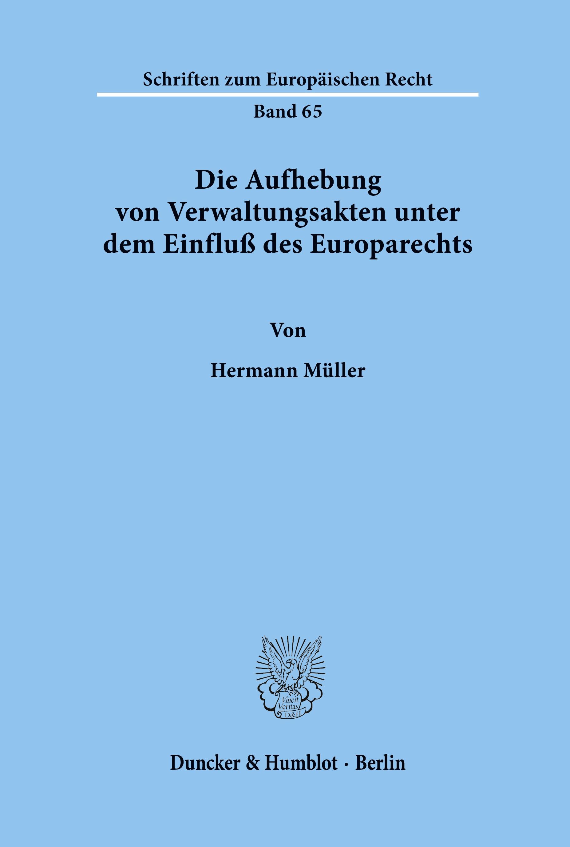 Die Aufhebung von Verwaltungsakten unter dem Einfluß des Europarechts.