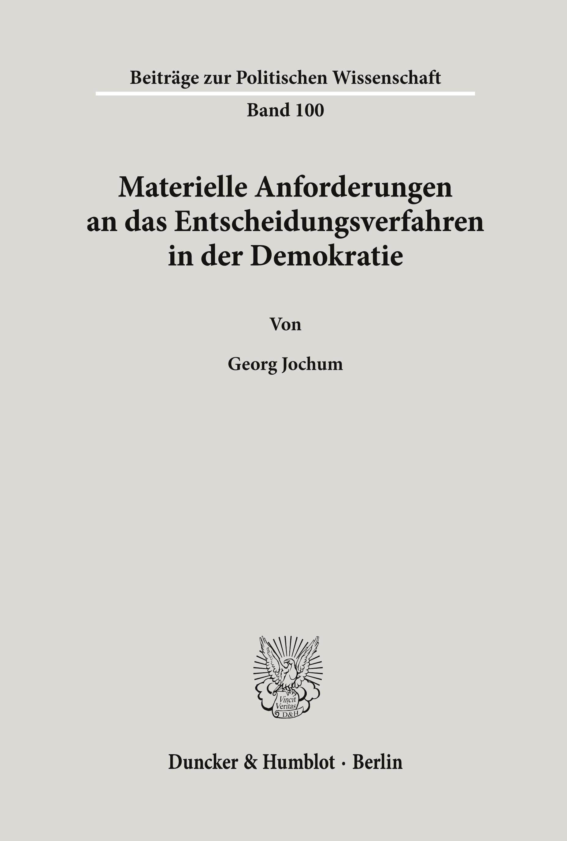 Materielle Anforderungen an das Entscheidungsverfahren in der Demokratie.