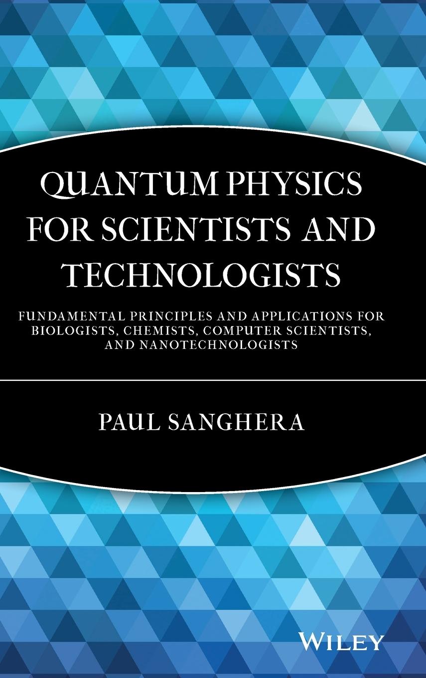 Quantum Physics for Scientists and Technologists