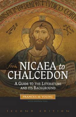 From Nicaea to Chalcedon: A Guide to the Literature and Its Background