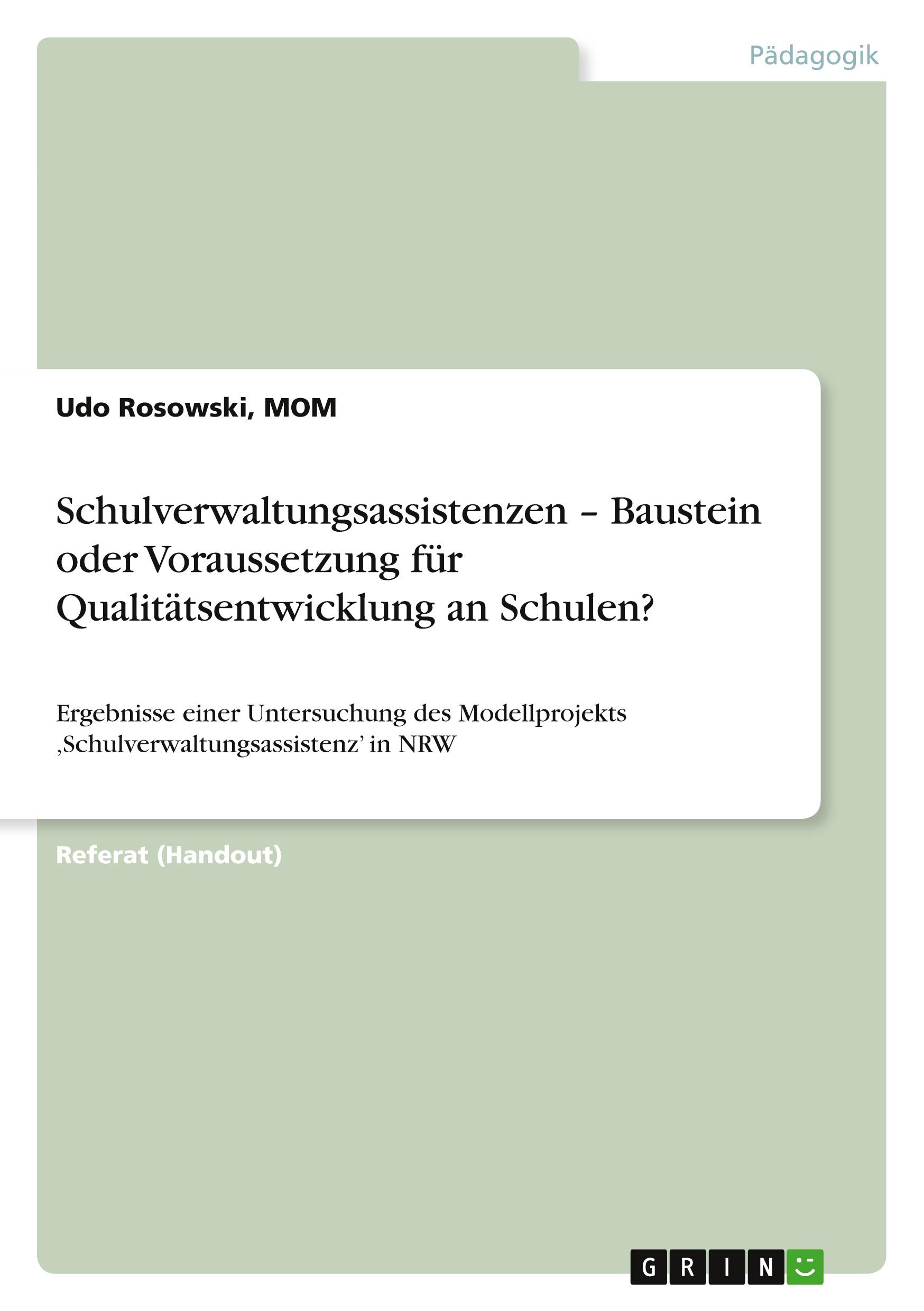 Schulverwaltungsassistenzen ¿ Baustein oder Voraussetzung für Qualitätsentwicklung an Schulen?