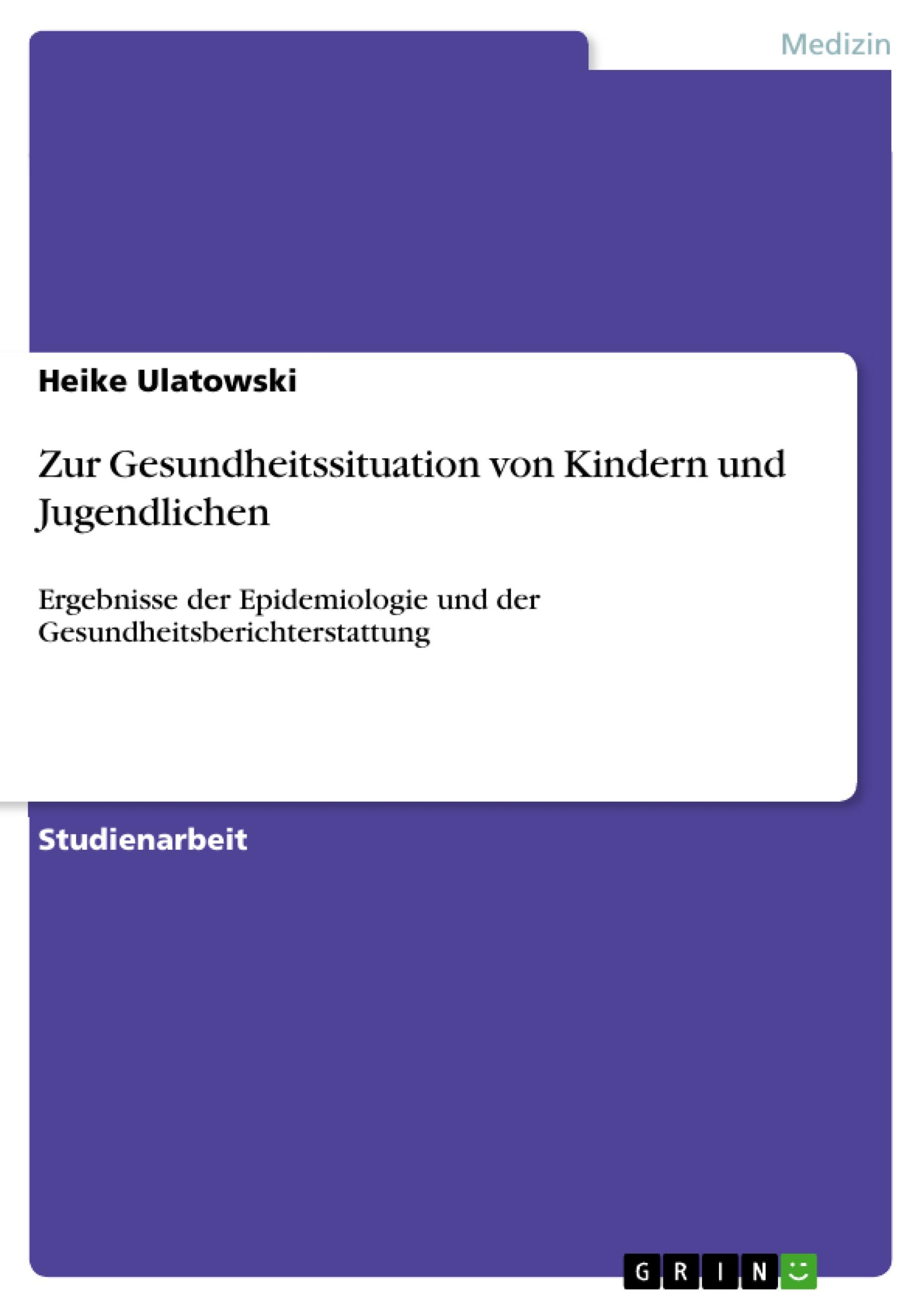 Zur Gesundheitssituation von Kindern und Jugendlichen