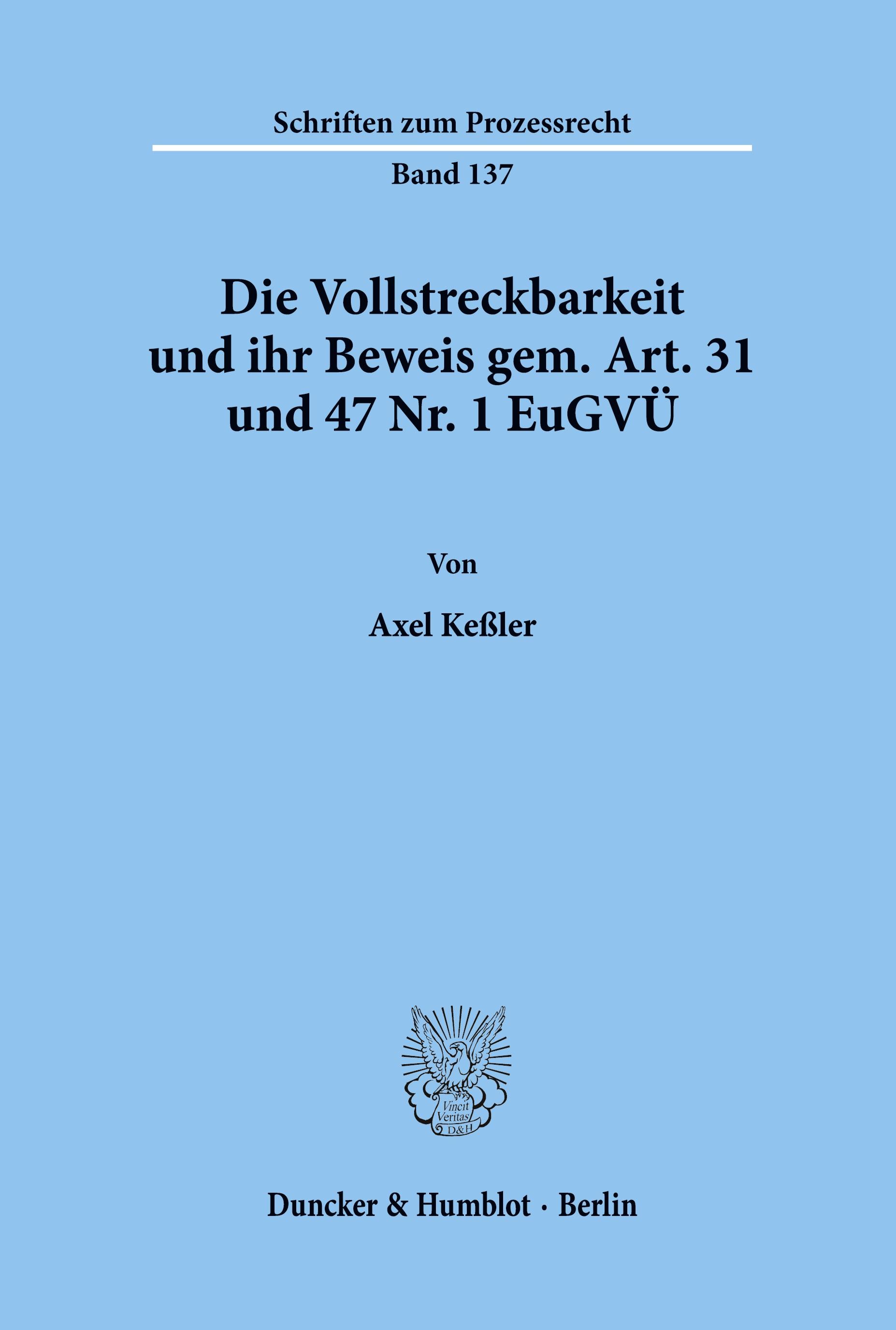 Die Vollstreckbarkeit und ihr Beweis gem. Art. 31 und 47 Nr. 1 EuGVÜ.