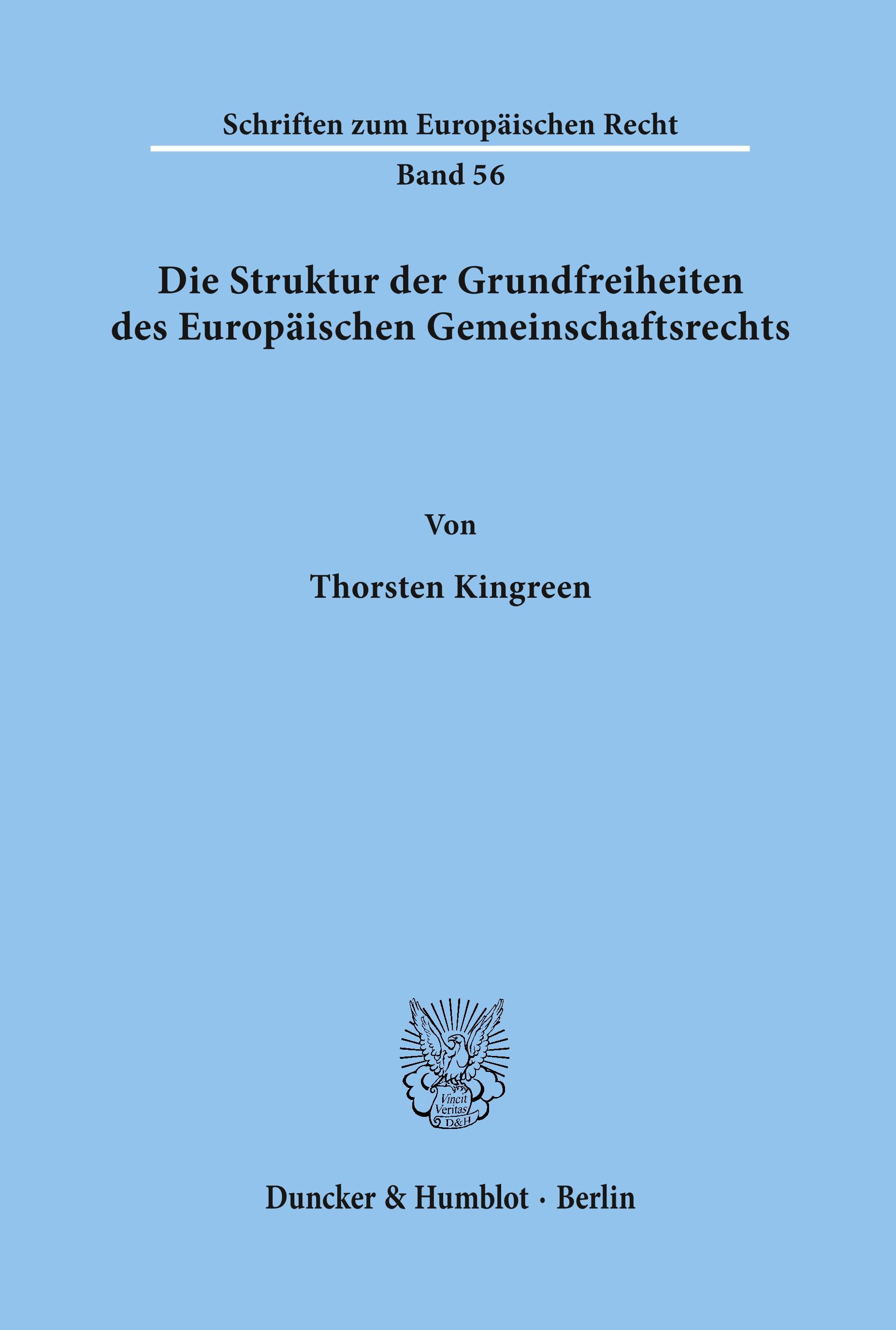 Die Struktur der Grundfreiheiten des Europäischen Gemeinschaftsrechts.