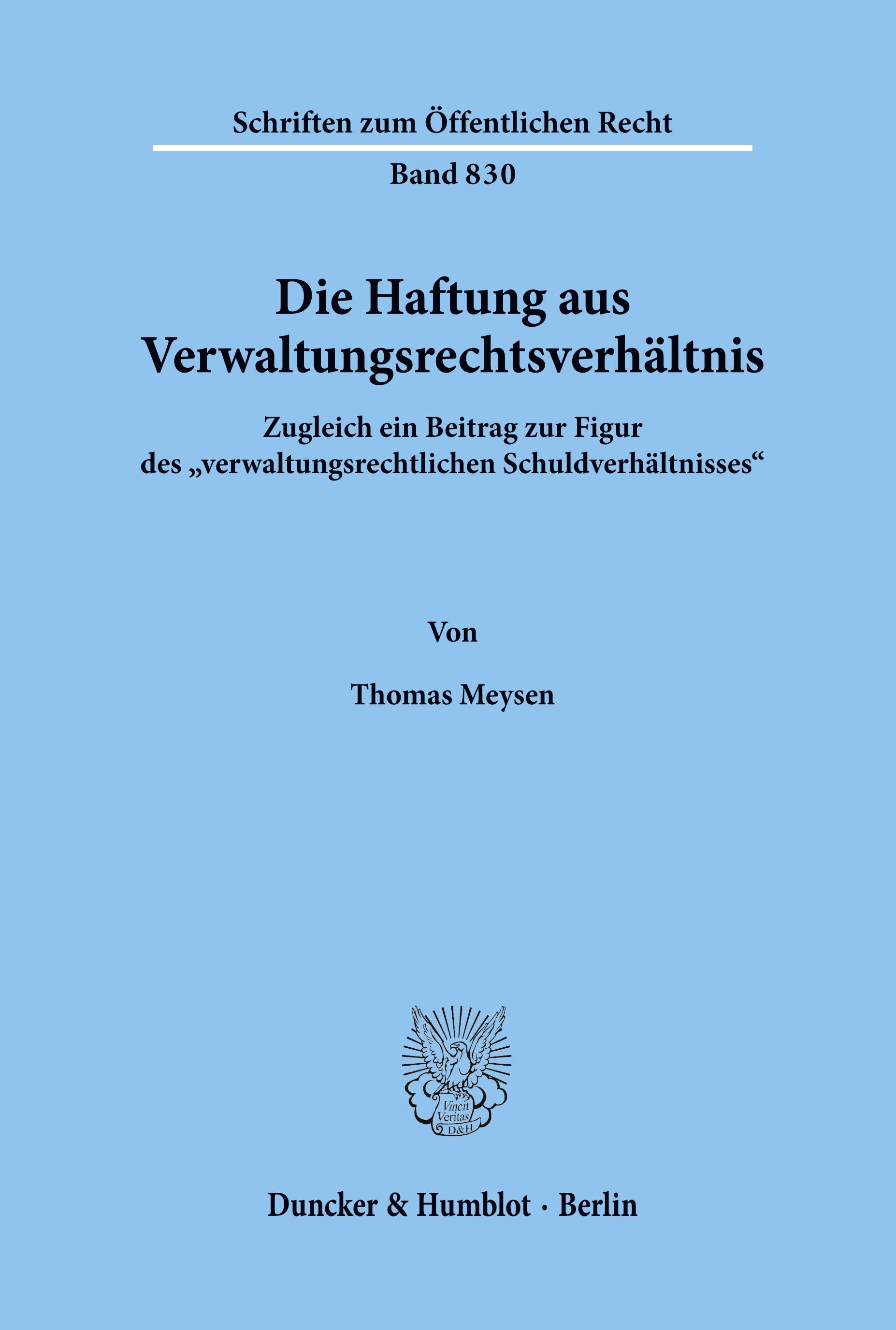 Die Haftung aus Verwaltungsrechtsverhältnis.