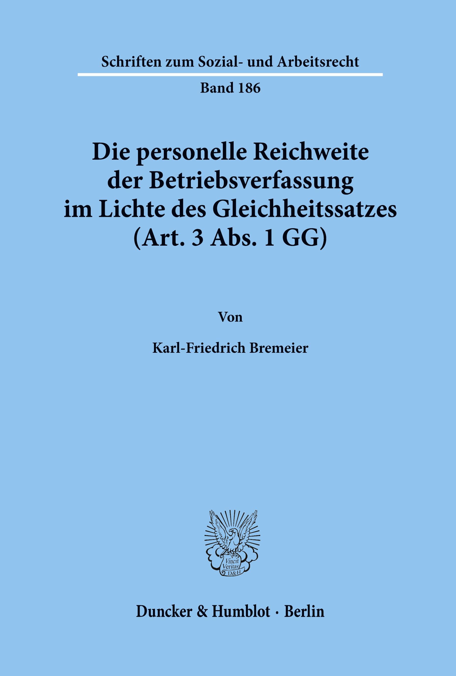 Die personelle Reichweite der Betriebsverfassung im Lichte des Gleichheitssatzes (Art. 3 Abs. 1 GG).