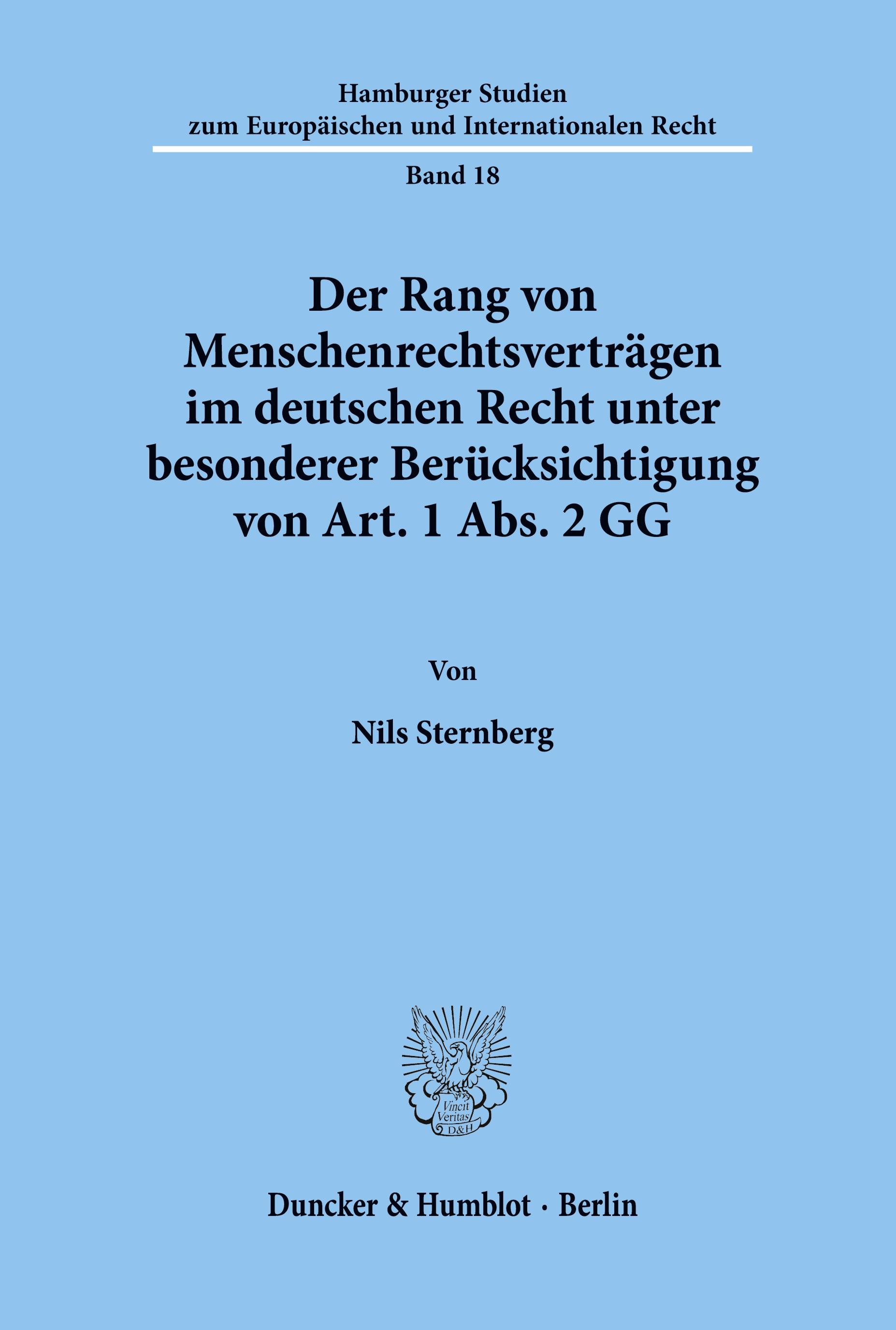 Der Rang von Menschenrechtsverträgen im deutschen Recht unter besonderer Berücksichtigung von Art. 1 Abs. 2 GG.