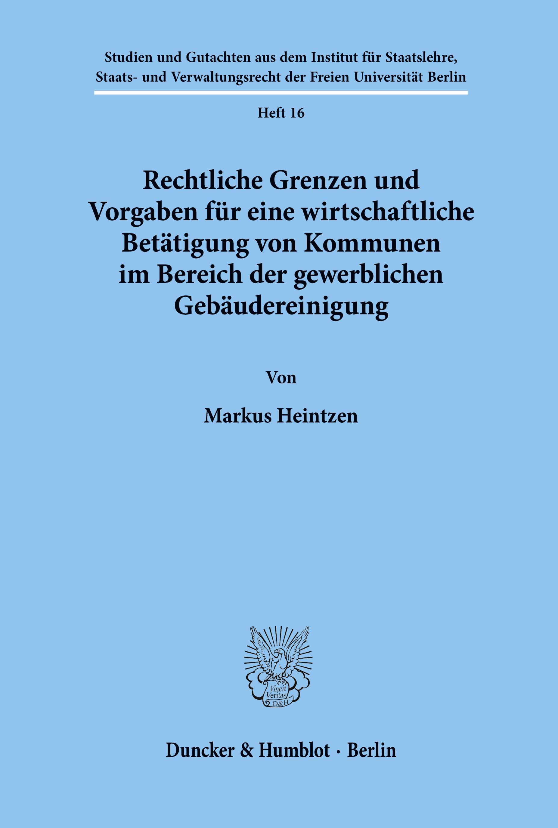 Rechtliche Grenzen und Vorgaben für eine wirtschaftliche Betätigung von Kommunen im Bereich der gewerblichen Gebäudereinigung.