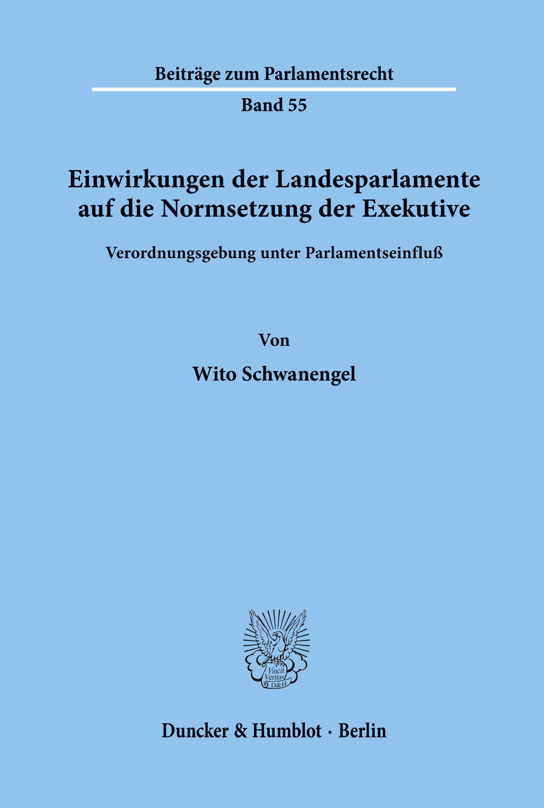 Einwirkungen der Landesparlamente auf die Normsetzung der Exekutive.