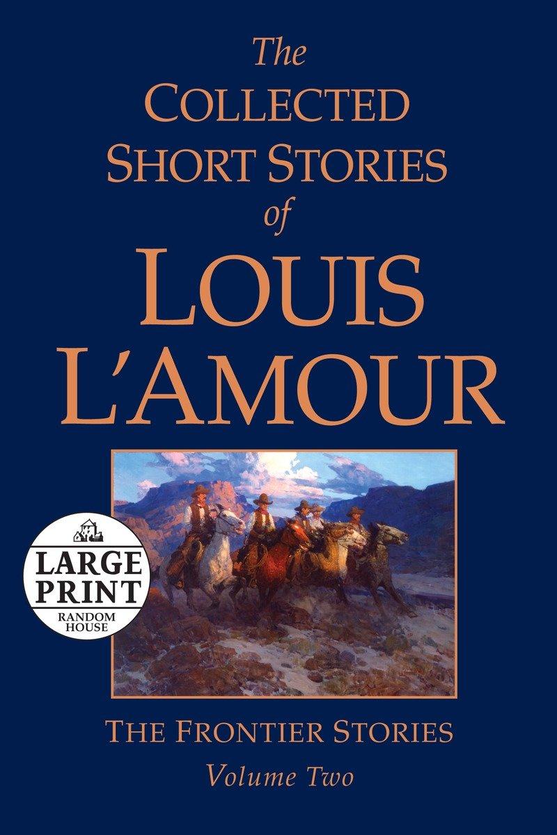 The Collected Short Stories of Louis l'Amour, Volume 2