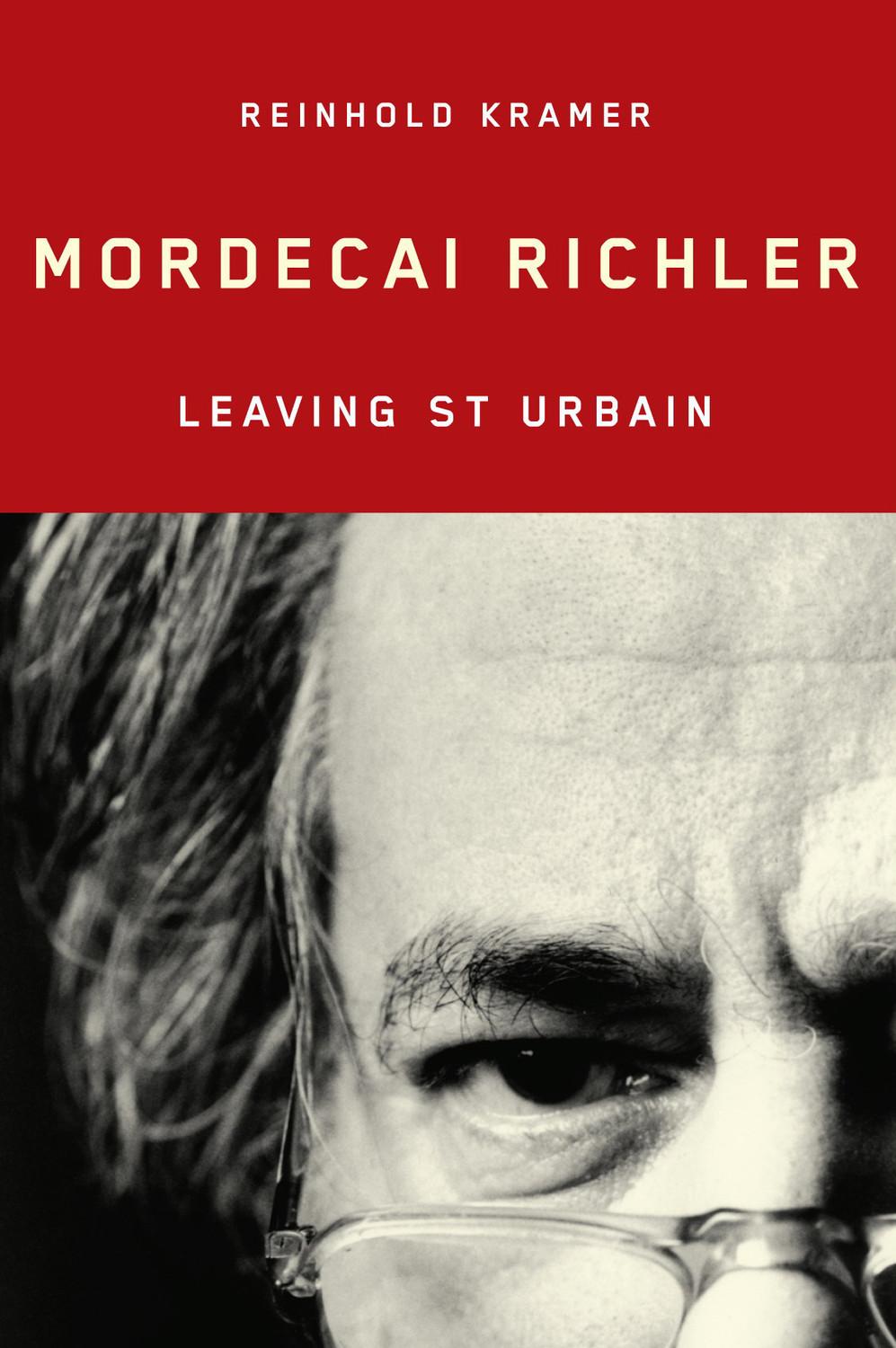 Mordecai Richler: Leaving St. Urbain