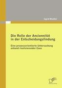 Die Rolle der Anciennität in der Entscheidungsfindung