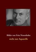 Bilder von Fritz Neuenhan