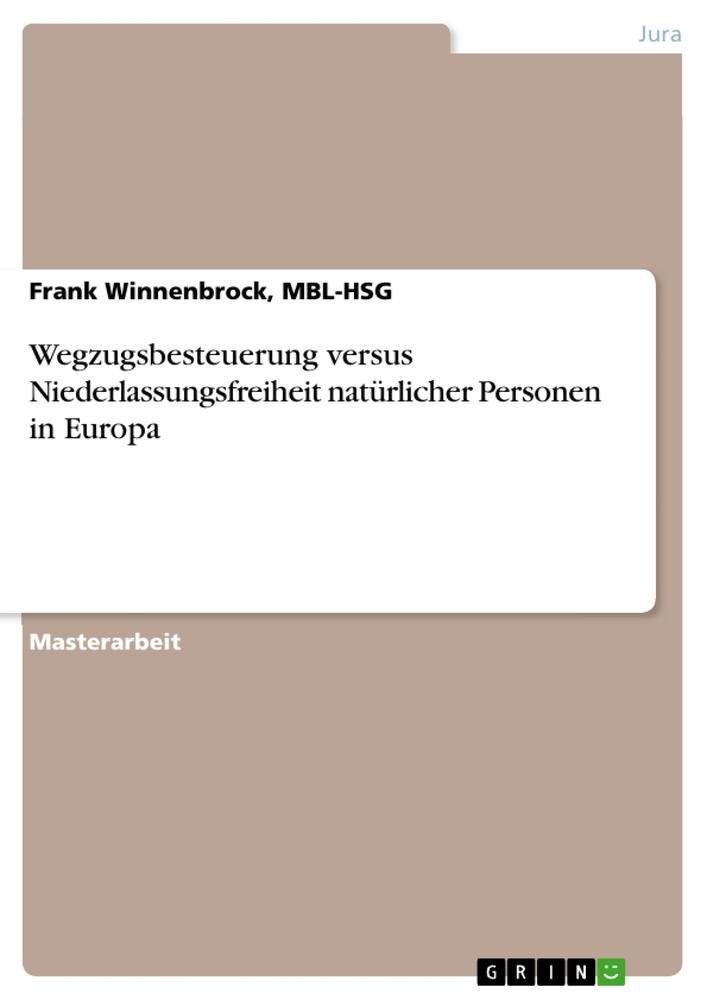 Wegzugsbesteuerung versus Niederlassungsfreiheit natürlicher Personen in Europa