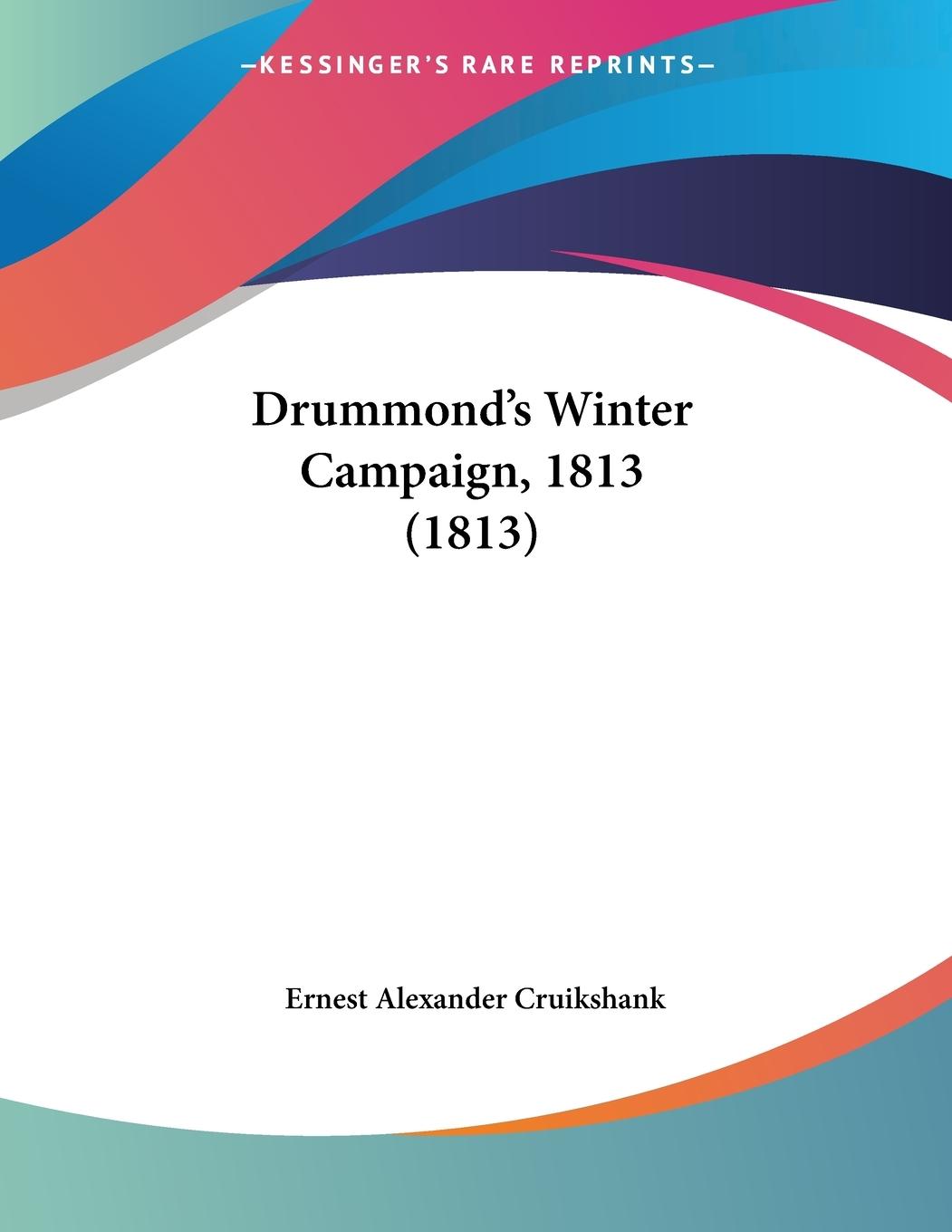 Drummond's Winter Campaign, 1813 (1813)