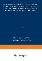 Syphilis der Lymphgefässe und -Drüsen Blutbild · Knochen · Gelenke · Muskeln Maligne Syphilis · Endemien · Syphilis in den Tropen · Diagnose · Prognose